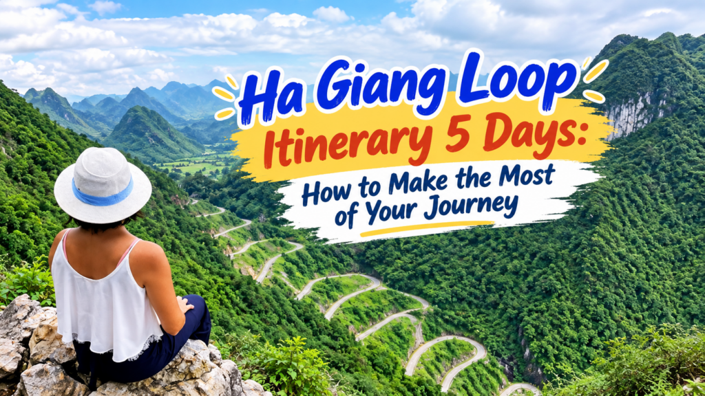 Ha Giang Loop Itinerary 5 Days